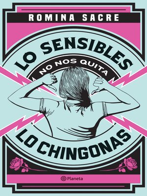 cover image of Lo sensibles no nos quita lo chingonas